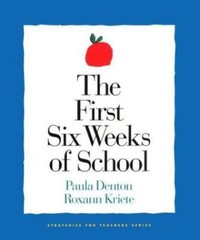 First Six Weeks of School by Roxann Kriete and Paula Denton (2000, Trade…