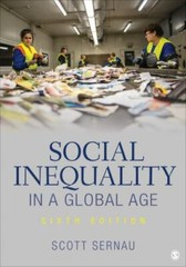 Social Inequality in a Global Age by Sernau, Scott R.