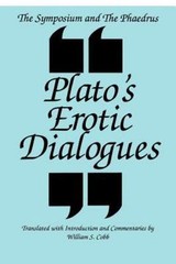 The Symposium and the Phaedrus: Plato’s Erotic – 9780791416181, paperback, Plato