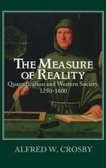 The Measure of Reality: Quantification in Western Europe, 1250-1600 – VERY GOOD