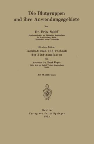 Die Blutgruppen Und Ihre Anwendungsgebiete : Indikation Und Technik Der Blutt…