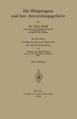 Die Blutgruppen Und Ihre Anwendungsgebiete : Indikation Und Technik Der Blutt…