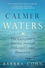 Calmer Waters: A Caregiver’s Journey Th…, Barbra Cohn