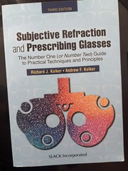 Subjective Refraction and Prescribing Glasses : Third Edition