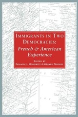 Immigrants In Two Democracies: French And American Experiences