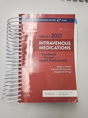 Gahart’s 2021 Intravenous Medications : A Handbook for Nurses and Health…