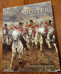 Lady Butler: War artist and traveller, 1846–1933 by Wynne, Catherine Hardback