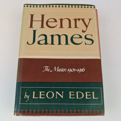 Henry James: The Master (1901-1916) by Leon Edel – 1972, First Edition, HC DJ