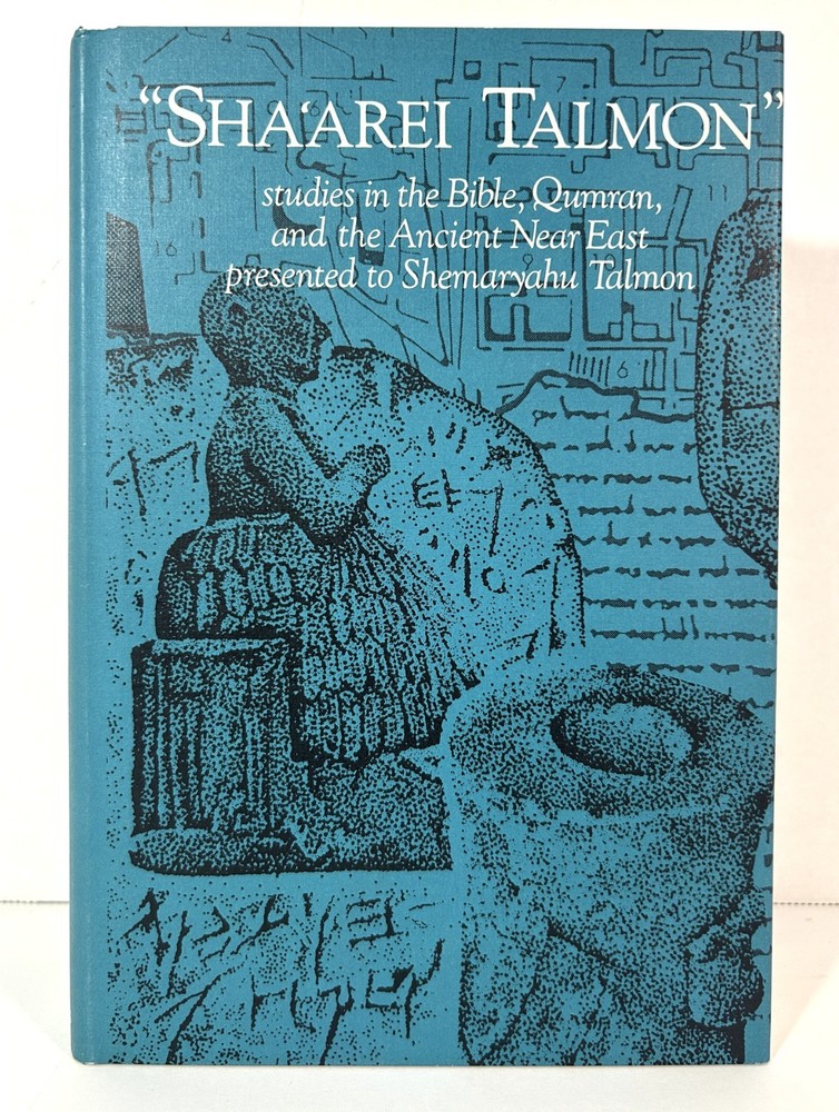 “Sha’arei Talmon” by Shemaryahu Talmon 1992 Hardcover Eisenbrauns