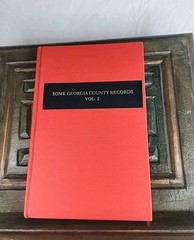 Some Georgia County Records Vol 2 Being Some Of The Legal Records Of 1977