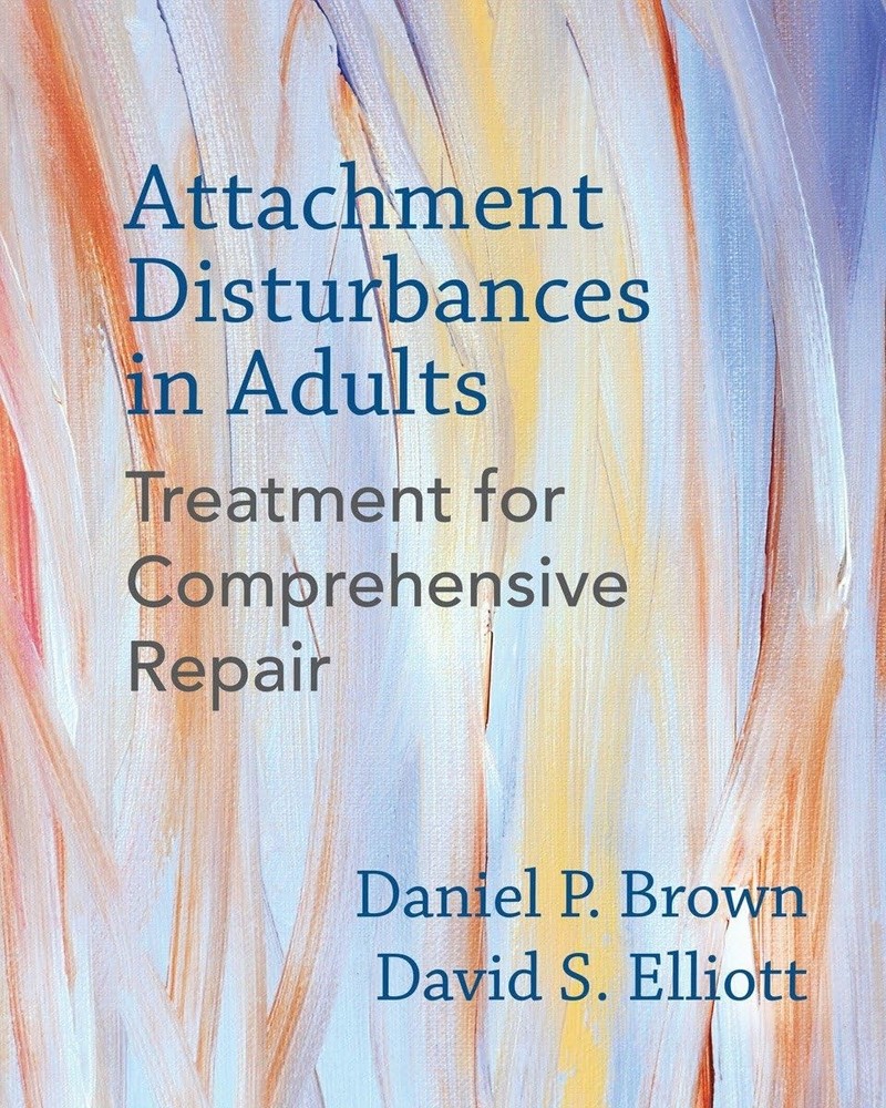 Attachment Disturbances in Adults by Daniel Brown