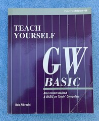 TEACH YOURSELF GW BASIC BOB ALBERCHT OSBORNE MCGRAW-HILL BOOKS 1990