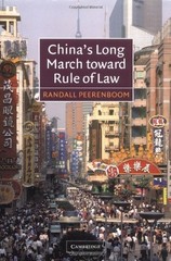 CHINA LONG MARCH TOWARD RULE OF LAW By Randall Peerenboom *Excellent Condition*