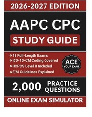 AAPC CPC Study Guide 2026-2027: Complete Exam Prep with 2,000 Practice Questions