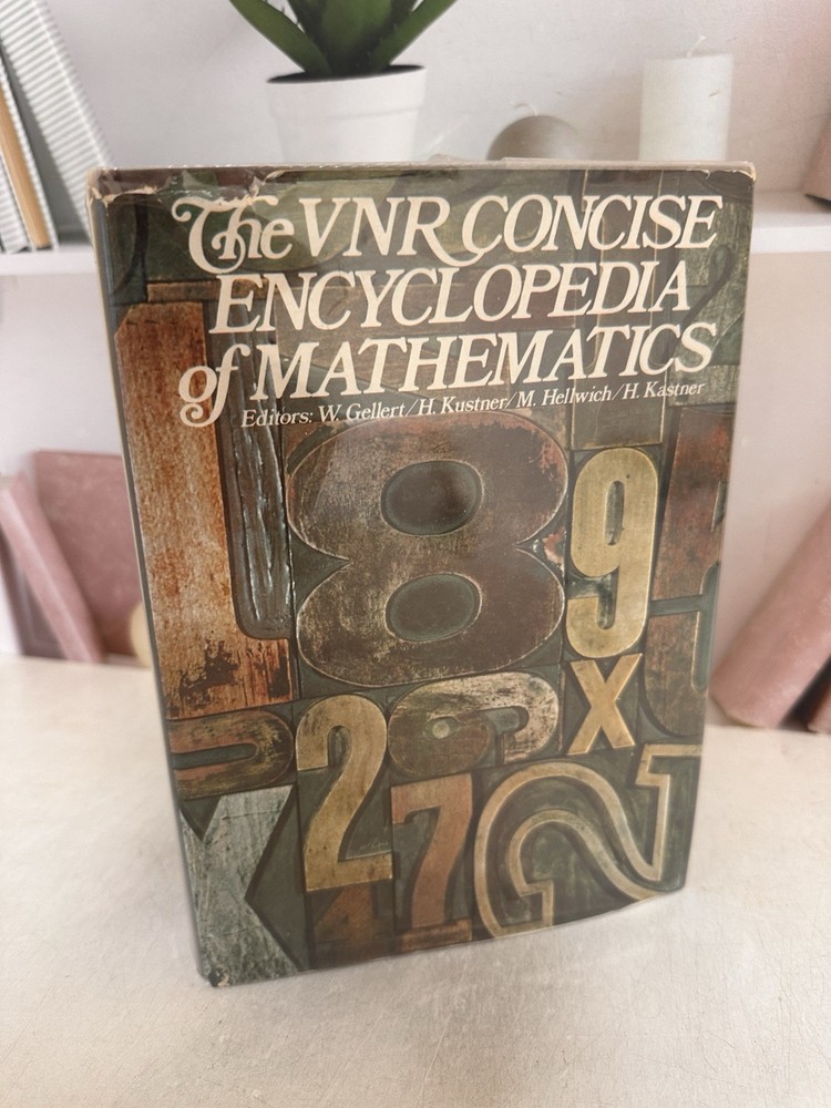 VNR Concise Encyclopedia of Mathematics by Gelleret Kustner 1977 Vintage HCDJ