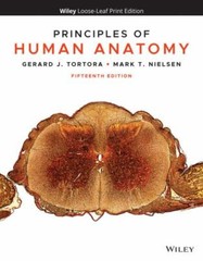 Principles of Human Anatomy by Mark Nielsen and Gerard J. Tortora (2020,…