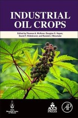 Industrial Oil Crops, Hardcover by Mckeon, Thomas (EDT); Hayes, Douglas G. (E…