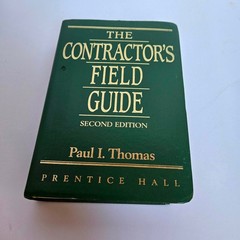 Contractor’s Field Guide – Second Edition – By Paul I Thomas – EXCELLENT