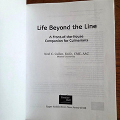 Life Beyond the Line: A Front of the House Companion for Culinarians By Cullen