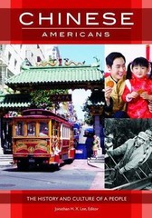Chinese Americans: The History and Culture of a People